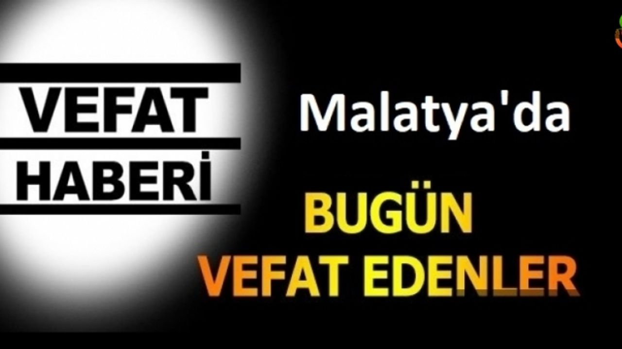 Malatya'da Bugün 8 Kişi Hayatını Kaybetti