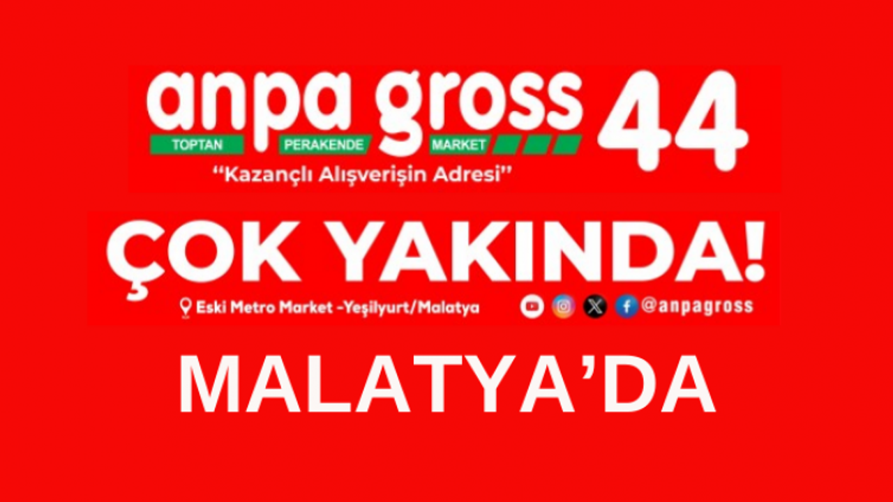 Anpa Gross 44  Malatya'da Açılıyor