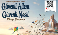 'Güvenli Ailem, Güvenli Nesil' Hikâye Yarışması