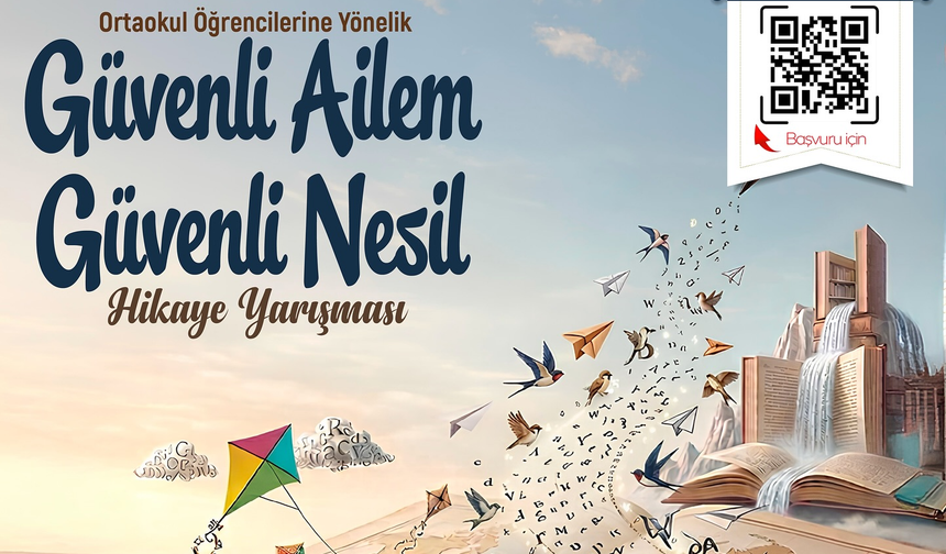 'Güvenli Ailem, Güvenli Nesil' Hikâye Yarışması